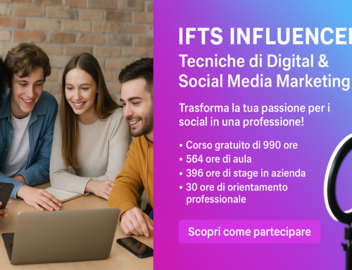 Corso gratuito I.F.T.S. INFLUENCER – Tecniche di Digital & Social Media Marketing